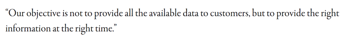 A quote that says "Our objective is not to provide all available data to customers, but to provide the right information at the right time.