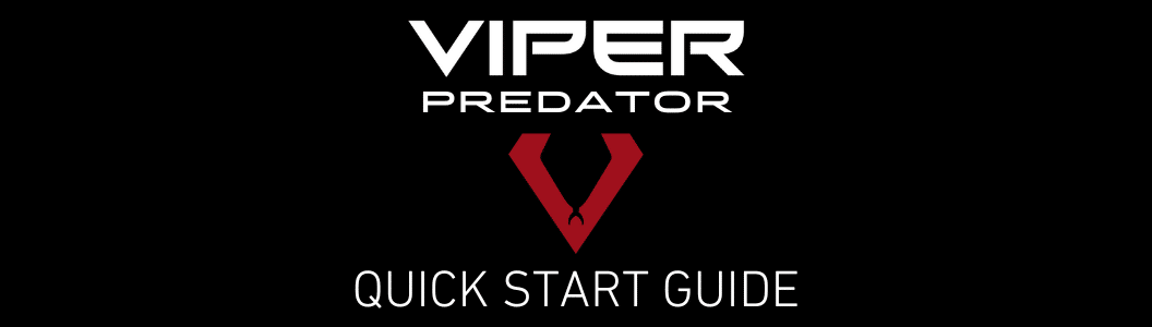 Viper Predator System Quick Start Guide Viper Predator Quick Start Guide